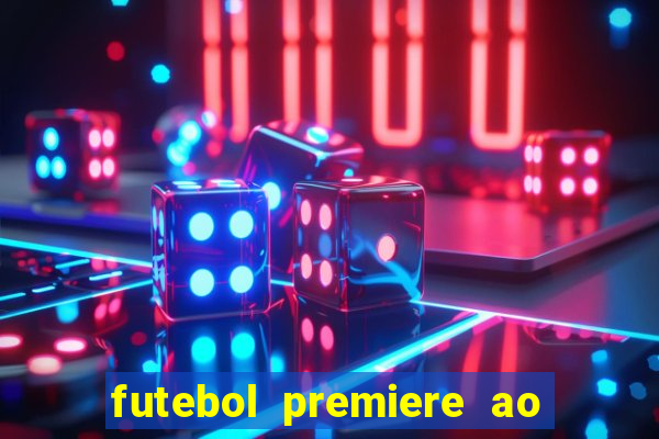 futebol premiere ao vivo gratis