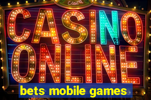 bets mobile games