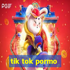 tik tok pormo