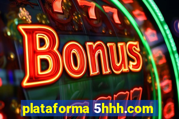 plataforma 5hhh.com