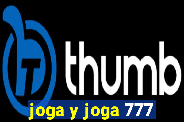 joga y joga 777