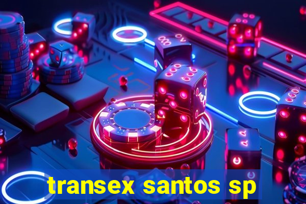 transex santos sp