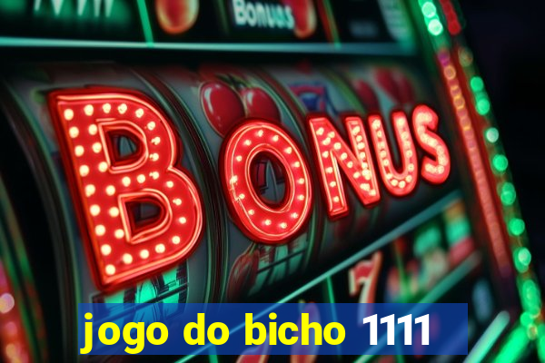 jogo do bicho 1111