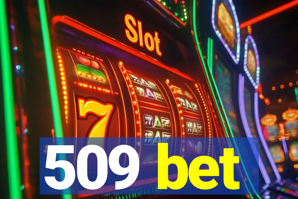 509 bet