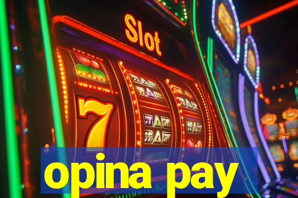 opina pay