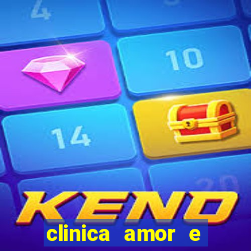 clinica amor e saude pirituba