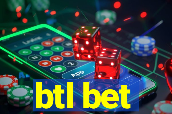 btl bet