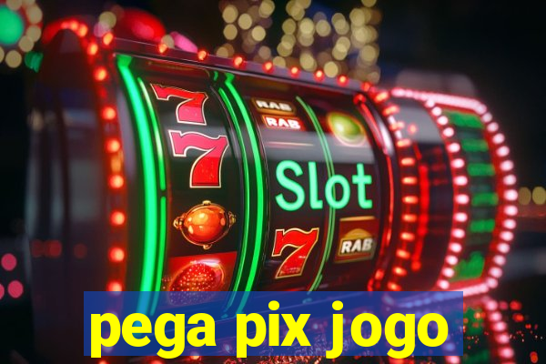 pega pix jogo