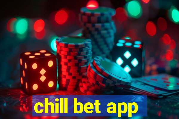 chill bet app