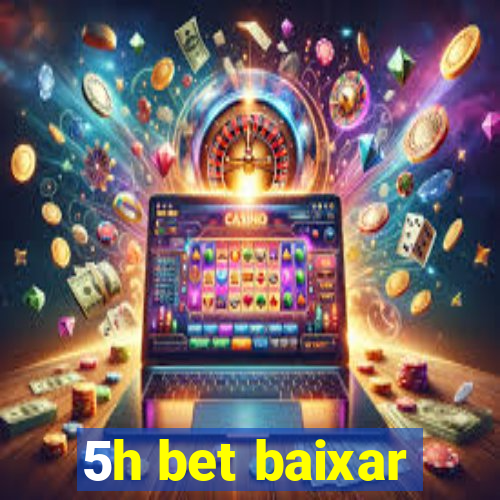 5h bet baixar