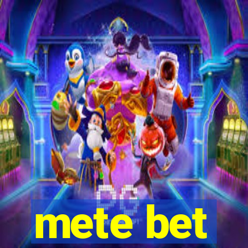 mete bet