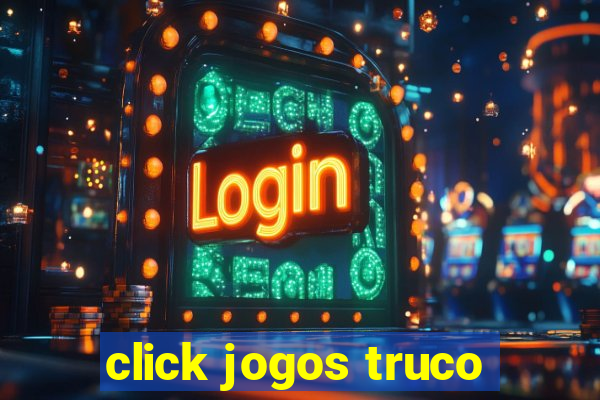 click jogos truco