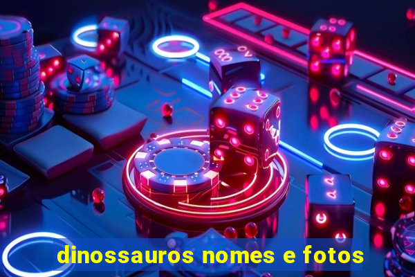 dinossauros nomes e fotos