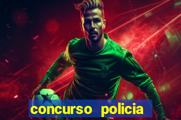 concurso policia civil bahia