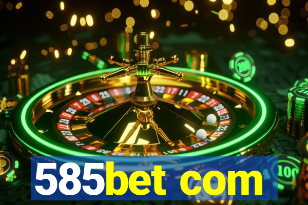 585bet com