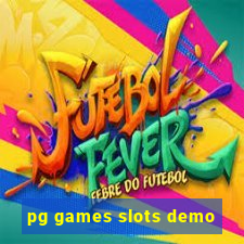 pg games slots demo