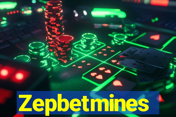 Zepbetmines