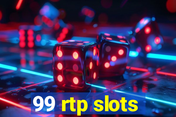 99 rtp slots