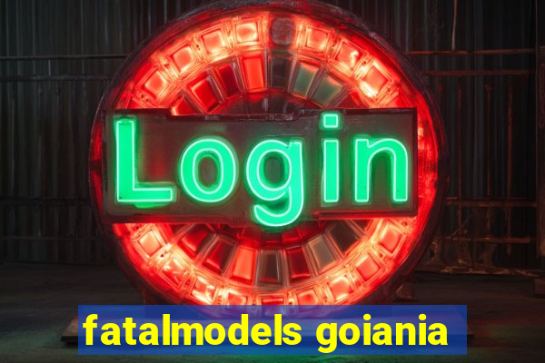 fatalmodels goiania