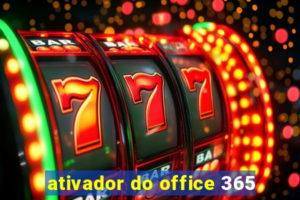 ativador do office 365