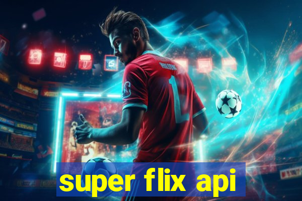 super flix api