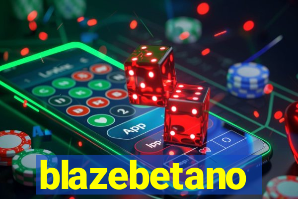 blazebetano