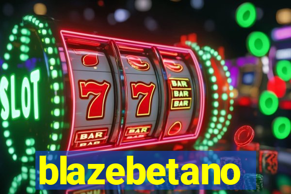 blazebetano