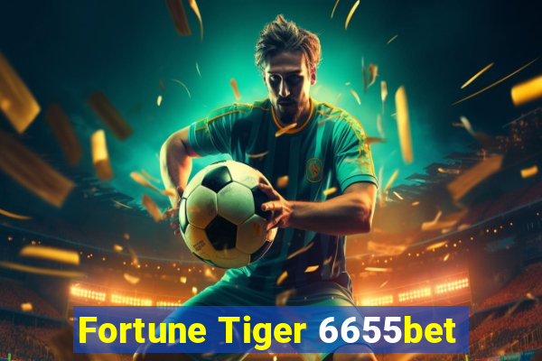 Fortune Tiger 6655bet