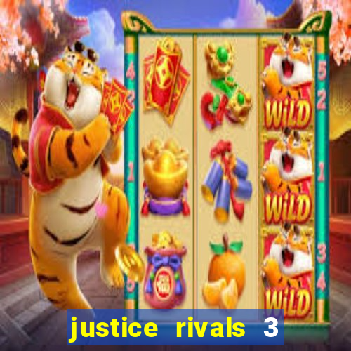 justice rivals 3 dinheiro infinito