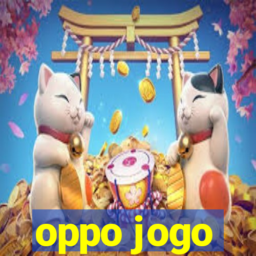 oppo jogo