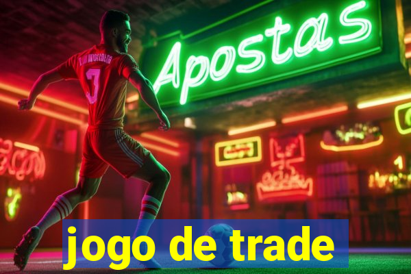 jogo de trade