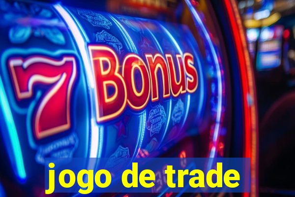 jogo de trade