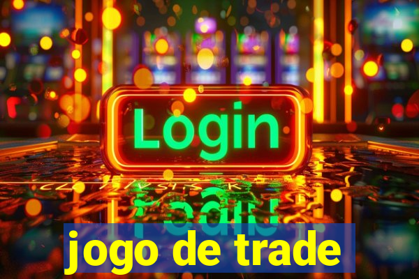 jogo de trade