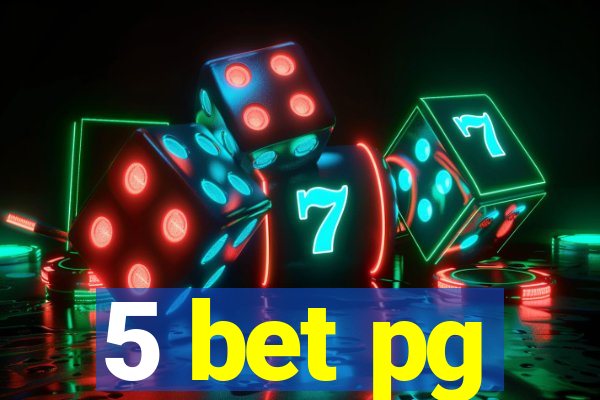 5 bet pg