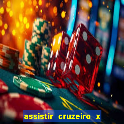 assistir cruzeiro x corinthians ao vivo gratis