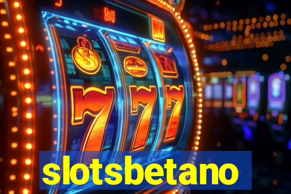 slotsbetano