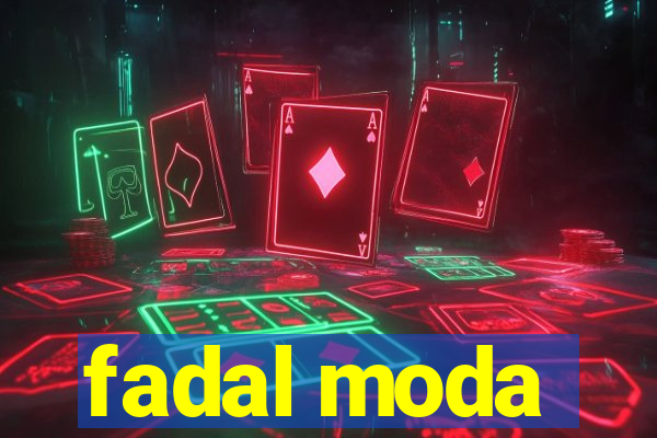 fadal moda