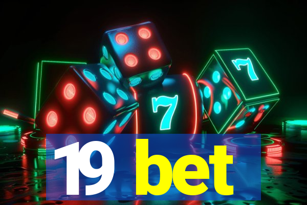 19 bet