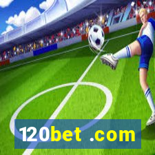 120bet .com