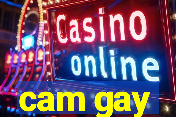 cam gay