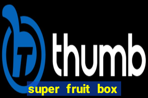 super fruit box codes 2024