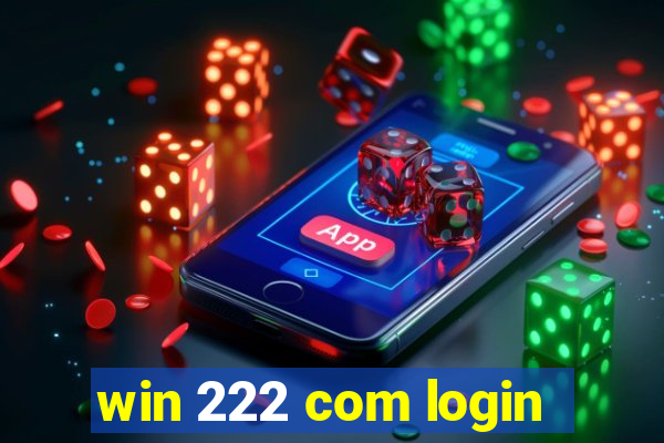 win 222 com login