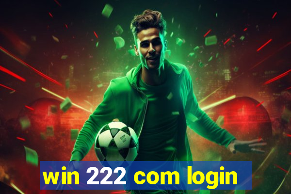 win 222 com login