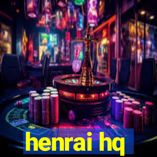 henrai hq