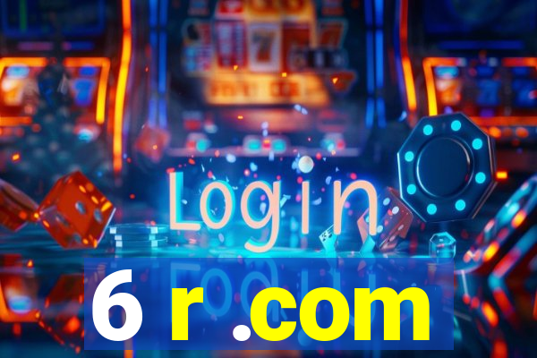 6 r .com