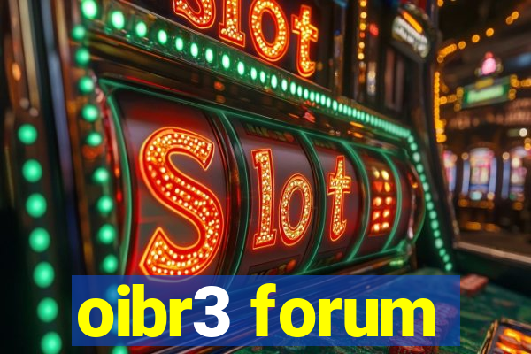 oibr3 forum