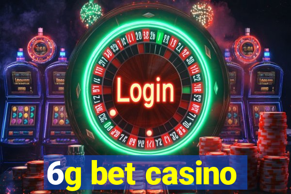 6g bet casino