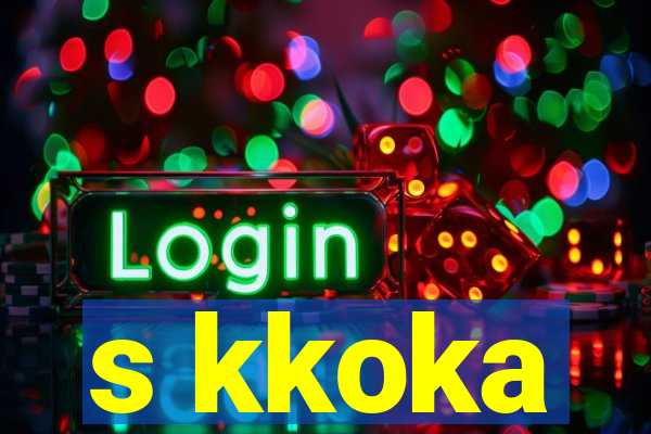 s kkoka