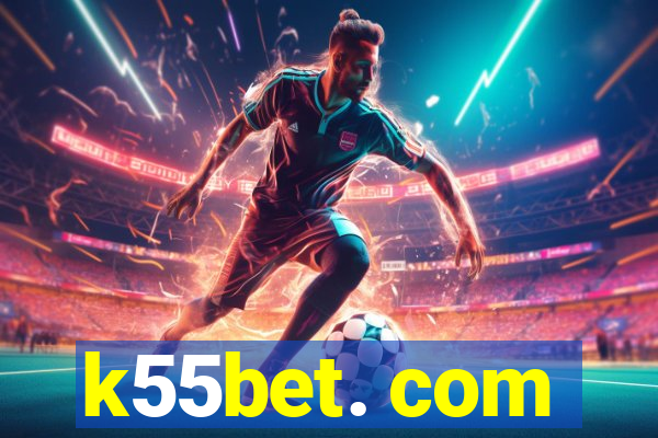 k55bet. com