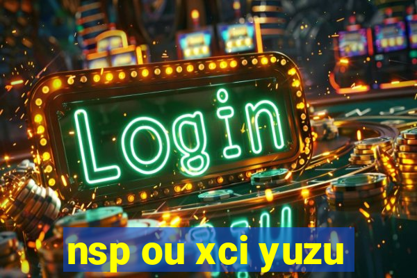 nsp ou xci yuzu